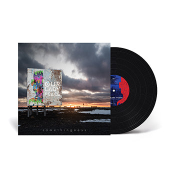 OLP SOMETHINGNESS VINYL – ourladypeacestore