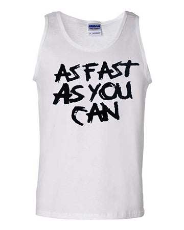 AS FAST AS YOU CAN TANK TOP